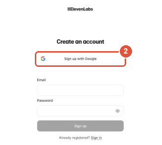 Trang Create an account của ElevenLabs, số 2 là nút Sign up with Google